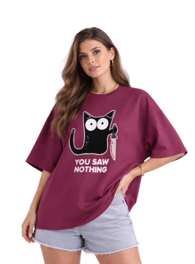 You Saw Nothing Oversized Tshirt